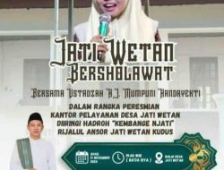 Peresmian Kantor Pelayanan Jati Wetan Kudus, Undang Ustadzah Hj Mumpuni Handayekti