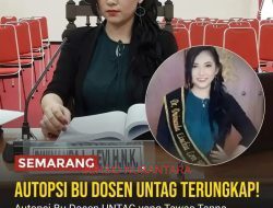 Misteri Kematian Seorang Dosen Perempuan dari Universitas 17 Agustus (UNTAG) Semarang Mulai Terkuak