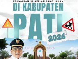 Pemkab Pati Gelontorkan Anggaran Rp210 Miliar untuk Pembangunan dan Perbaikan Infrastruktur Jalan